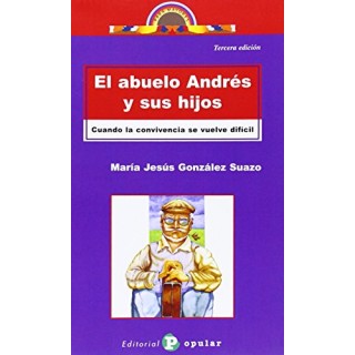 El abuelo Andrés y sus hijos : cuando convivencia